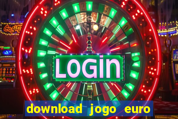 download jogo euro truck simulator 2